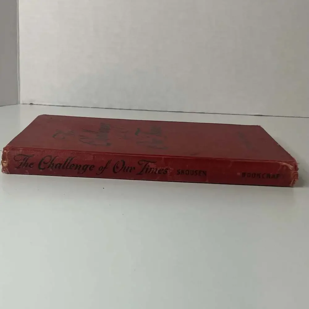 The Challenge of Our Times by W. Cleon Skousen, 1953 Second Edition